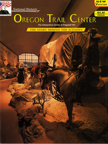 Oregon Trail Visitor Center - The Story Behind the Scenery